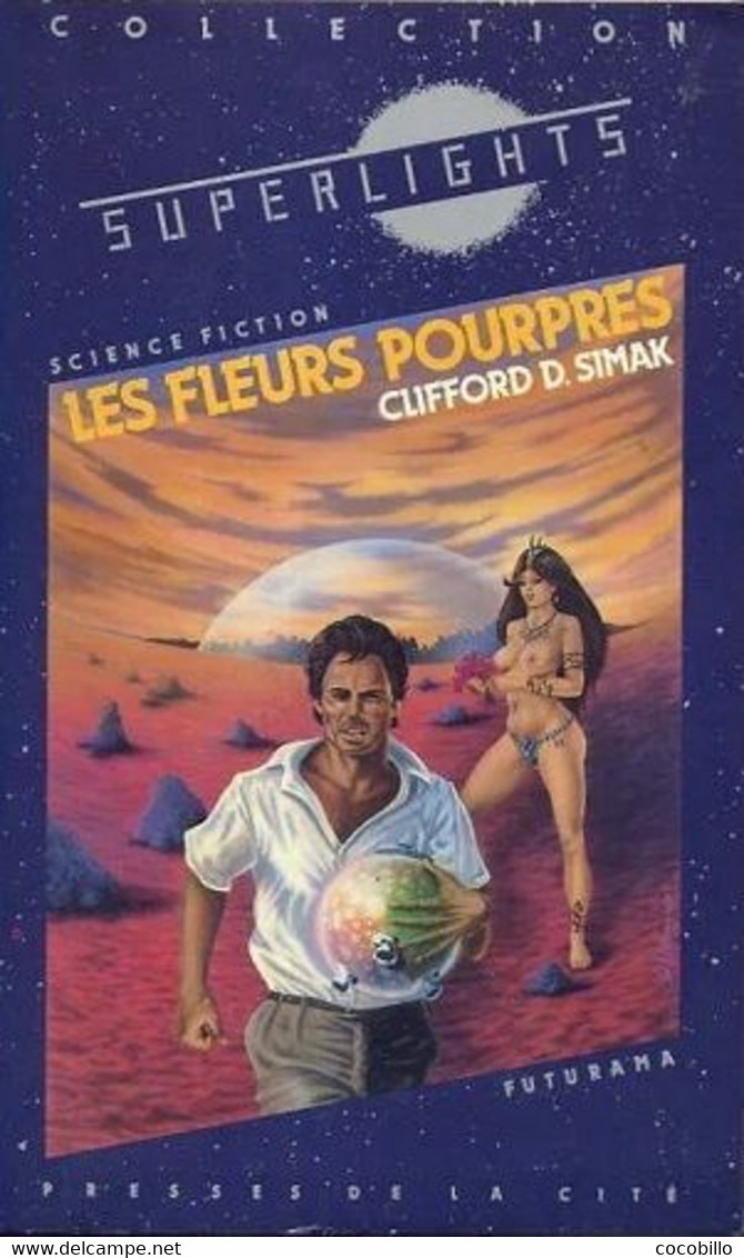 Les Fleurs Pourpres - De Clifford D Simak - Presses De La Cité - Superlights N° 7 - 1983 - Presses De La Cité