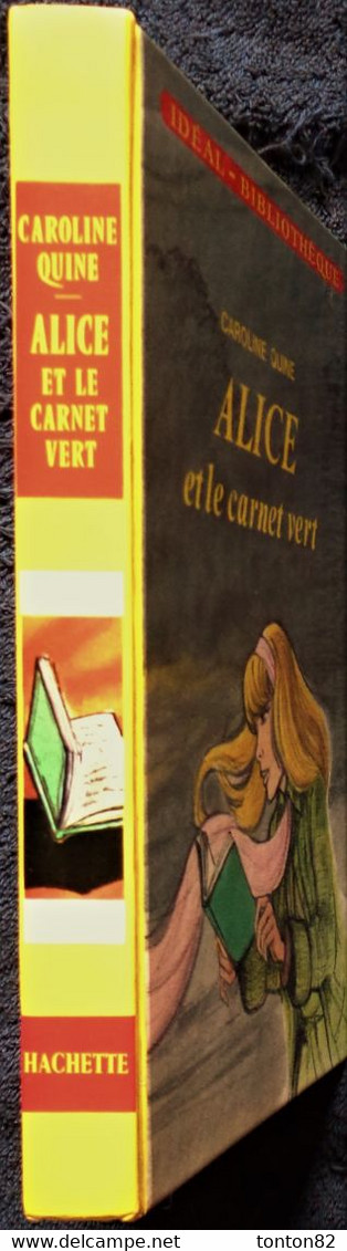 Caroline Quine - ALICE Et Le Le Carnet Vert - Idéal Bibliothèque  - ( 1978 ) . - Ideal Bibliotheque