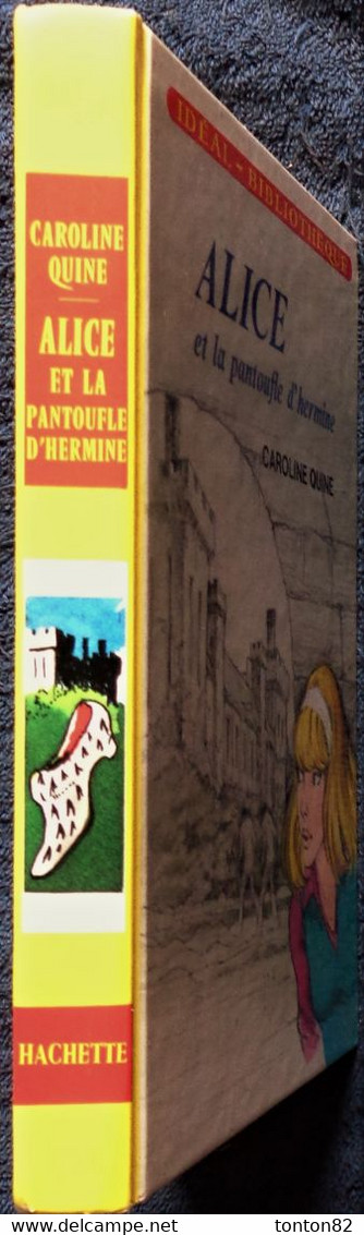 Caroline Quine - ALICE Et La Pantoufle D' Hermine - Idéal Bibliothèque  - ( 1978 ) . - Ideal Bibliotheque