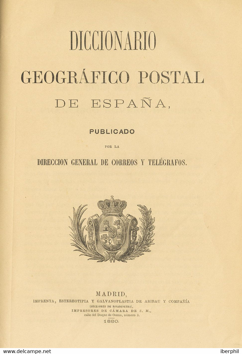 1880. Diccionario Geográfico Postal De España. MAGNIFICO Y MUY UTIL PARA EL ESTUDIO DE LA HISTORIA POSTAL. Edición 1880. - Altri & Non Classificati