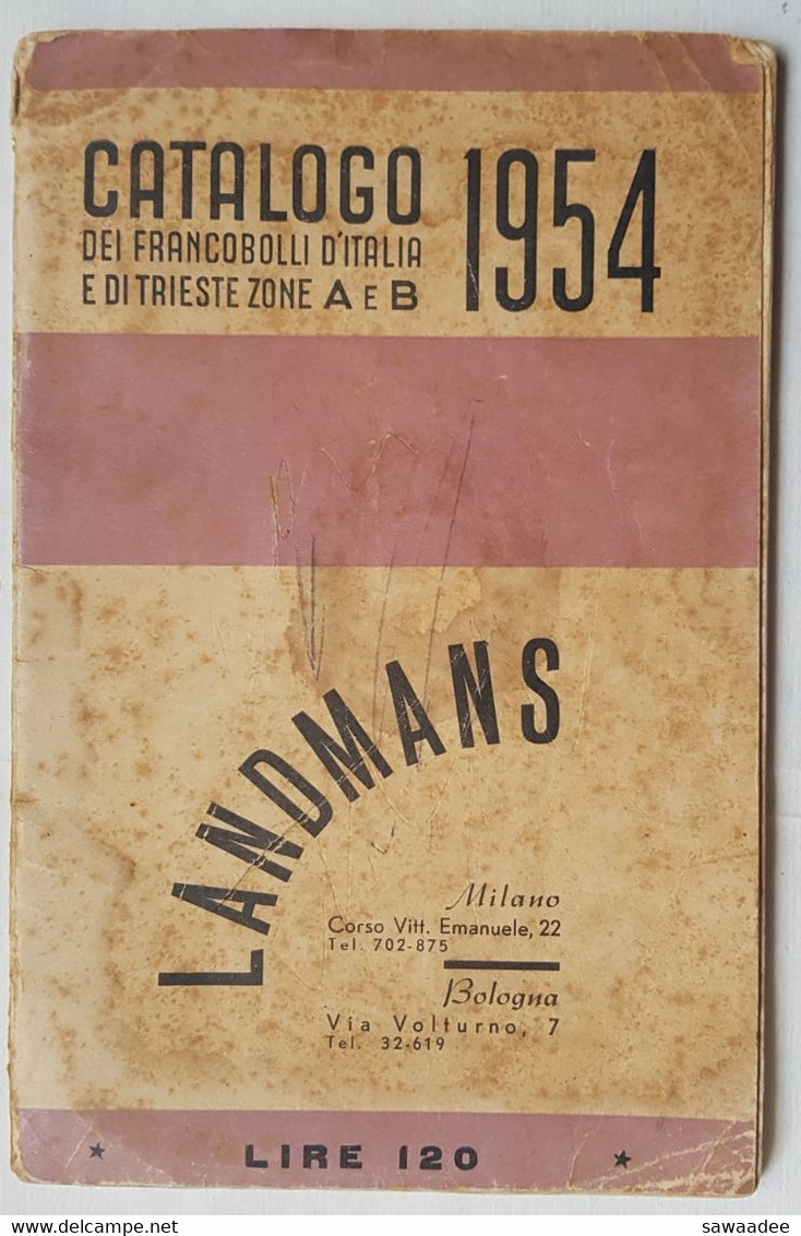 CATALOGUE LANDMANS - CATALOGO DEI FRANCOBOLLI D'ITALIA E DI TRIESTE ZONE A E B - 1954 - Italie