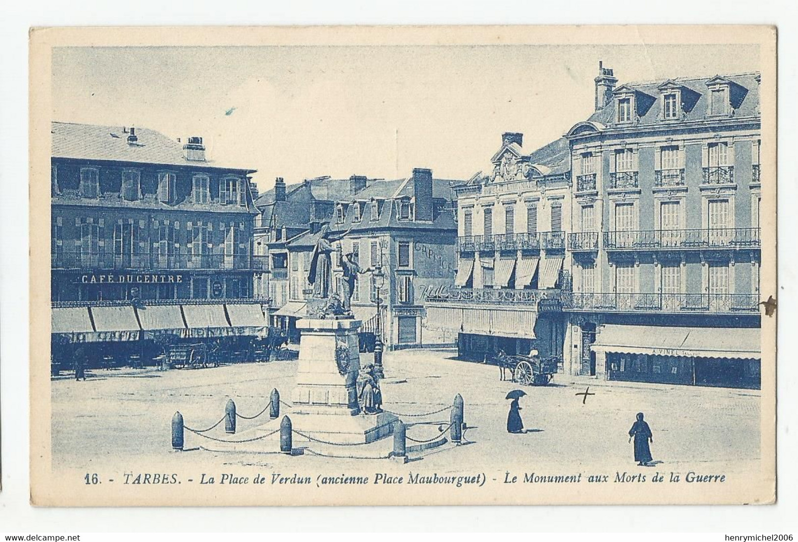 65 Tarbes Café Du Centre Place De Verdun Et Monument Aux Morts De La Guerre - Tarbes