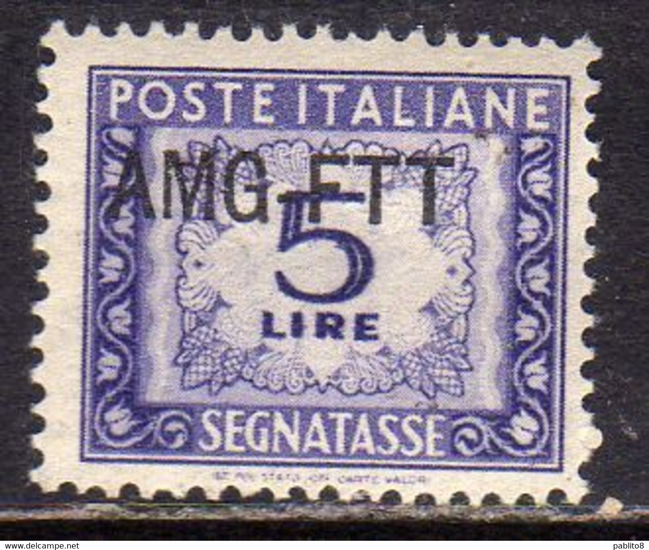 TRIESTE A 1949 1954 VARIETÀ VARIETY AMG-FTT SOPRASTAMPATO D'ITALIA ITALY SEGNATASSE POSTAGE DUE TAXES TASSE LIRE 5 MNH - Portomarken