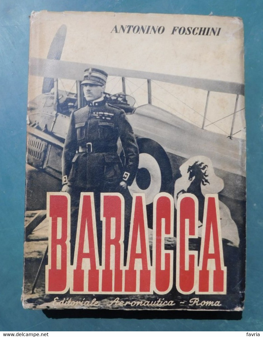 Baracca  # Di Antonino Foschini # Editoriale Aeronautica ,1939 # 453 Pag., Con Foto - Ottimo - Guerra 1914-18