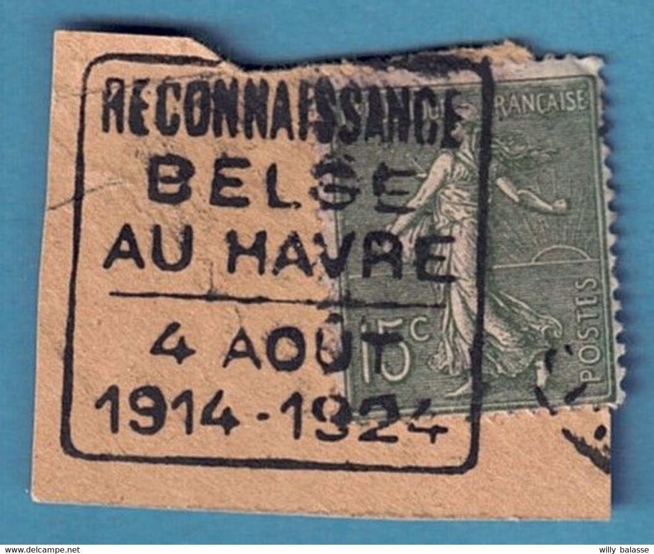 Fragment Tp 15c Semeuse Cachet " RECONNAISSANCE/BELGE/AU HAVRE/4 AOUT/1914-1924 " - Andere & Zonder Classificatie