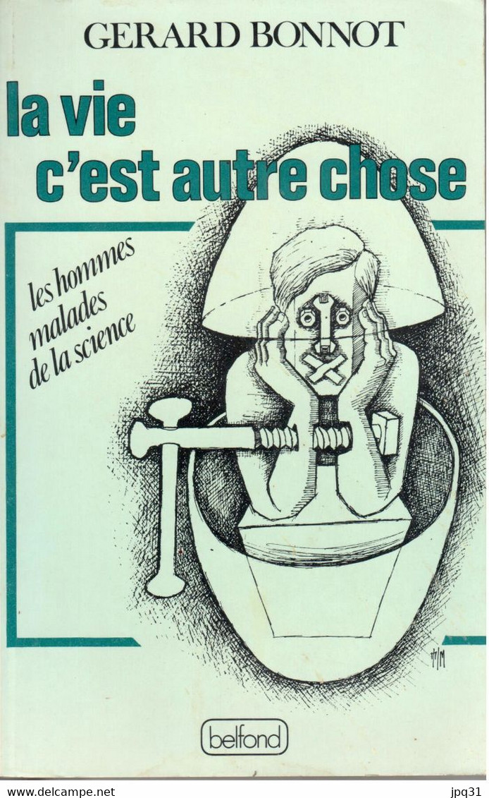 La Vie C'est Autre Chose - Gérard Bonnot - Belfond - 1976 - Psychologie & Philosophie