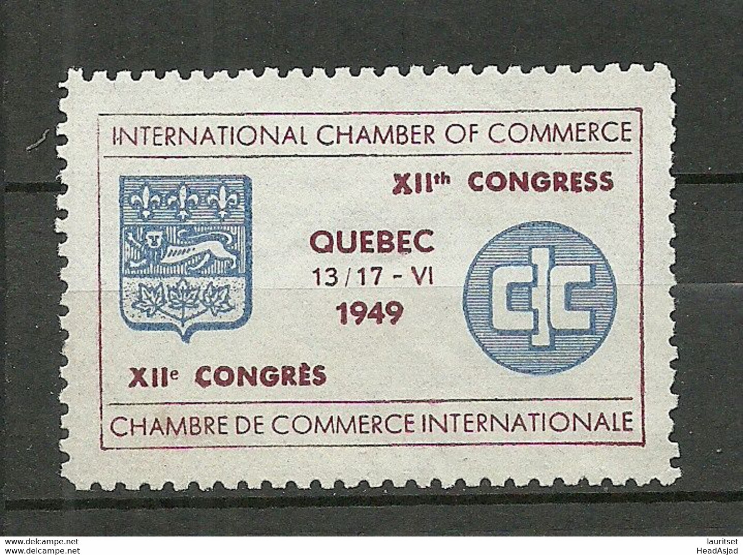 Kanada Canada 1949 Int. Chamber Of Commerce XII Congress Quebec Reklamemarke Vignette Advertising Stamp (*) - Erinofilia