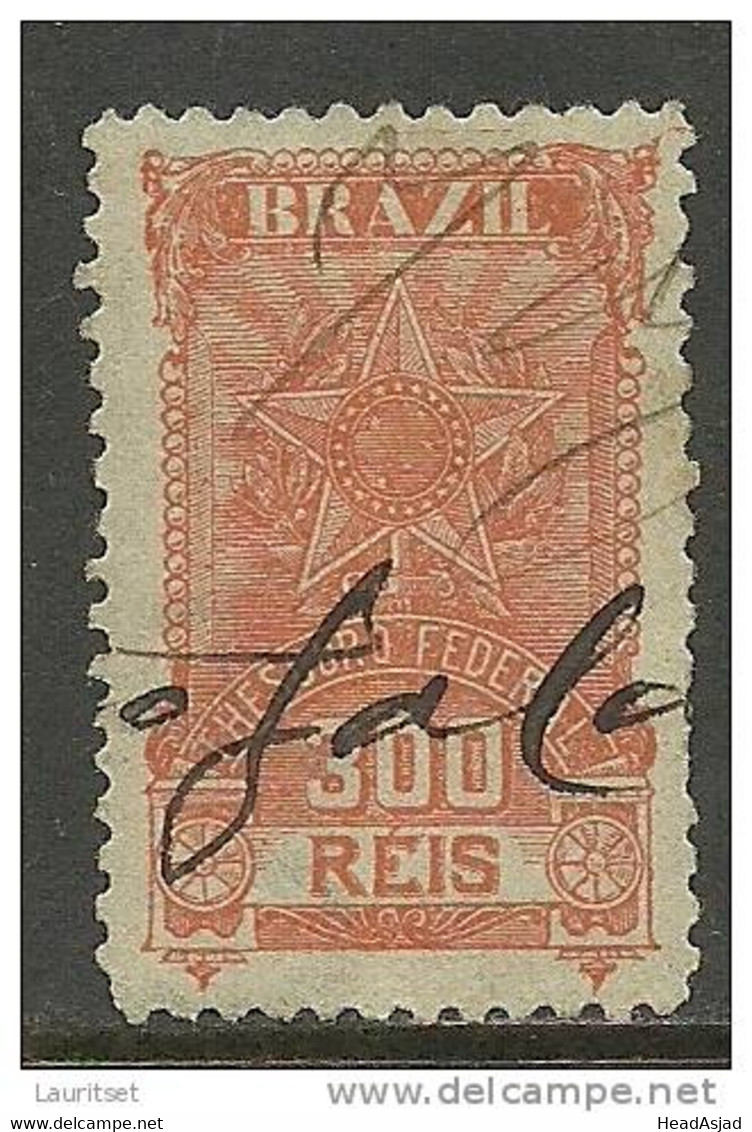 BRAZIL Brazilia Old Revenue Tax Fiscal Stamp  Taxa Devida Steuermarke Thesoro Federal 300 Reis O - Strafport