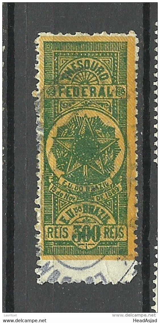 BRAZIL Brazilia 1889 Revenue Tax Fiscal Stamp Thesouro Federal 300 Reis O - Portomarken