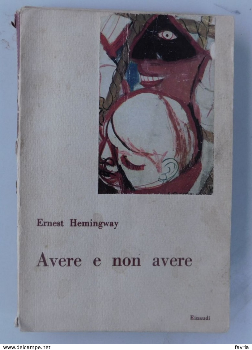 Ernest Hemingway - AVERE E NON AVERE -  Einaudi 1947 - Grote Schrijvers