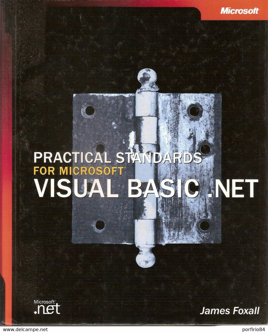 J. FOXALL PRATICAL STANDARDS FOR MICROSOFT VISUAL BASIC .NET - Ediz. MICROSOFT - Informática IT/Internet