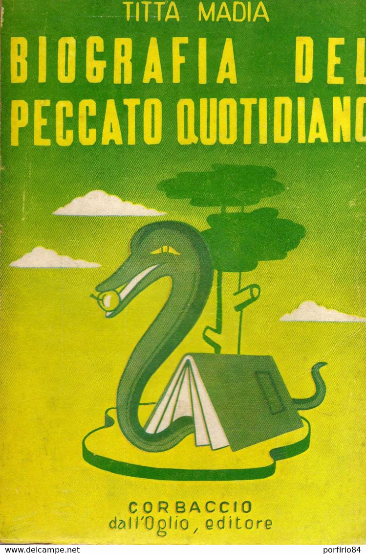TITTA MADIA "BIOGRAFIA DEL PECCATO QUOTIDIANO" 1940 CORBACCIO DALL'OGLIO EDITORE - Society, Politics & Economy