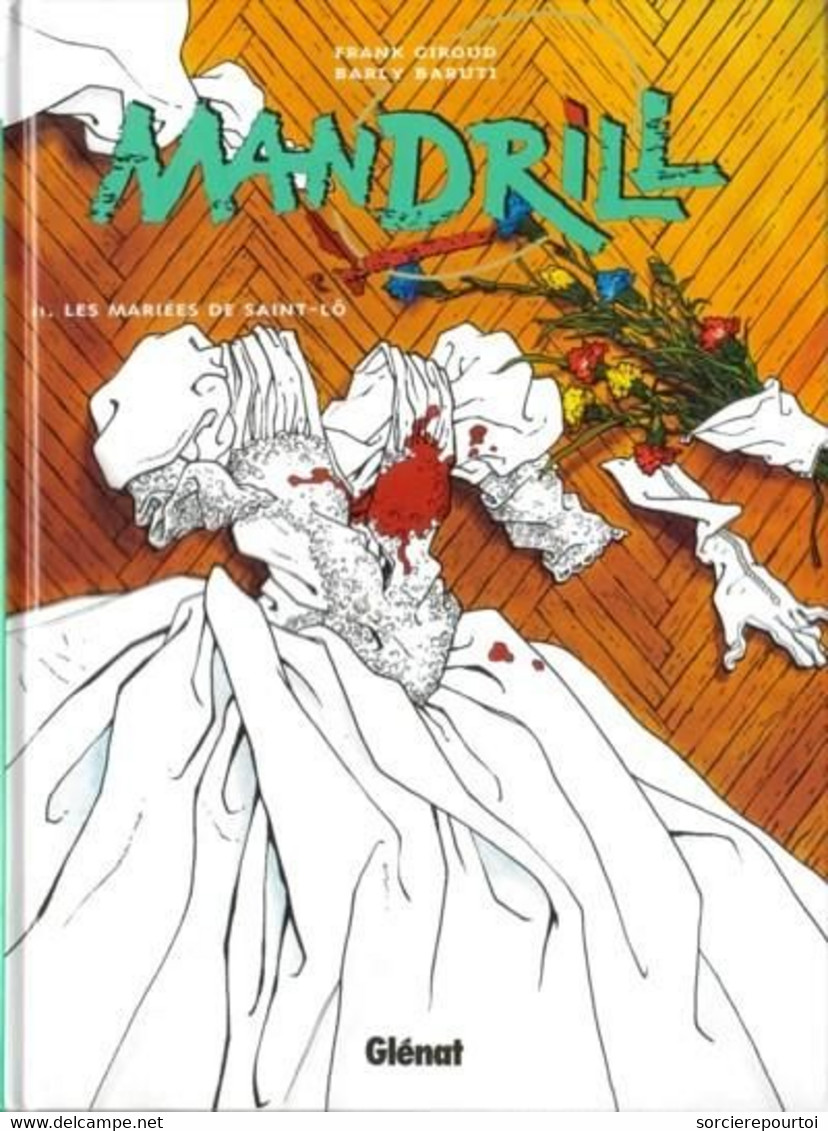 Mandrill 2 Les Mariées De Saint-Lô - Giroud / Baruti - Glénat - EO 01/1999 - TBE - Mandrill