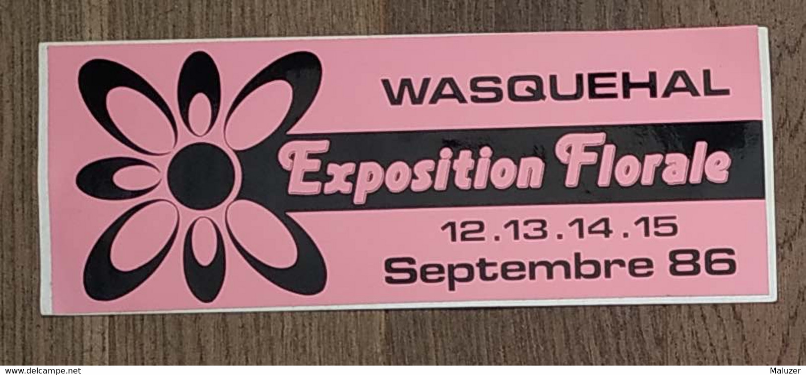 AUTOCOLLANT STICKER - EXPOSITION FLORALE WASQUEHAL - 12 AU 15 SEPTEMBRE 1986 - NORD - HAUTS DE FRANCE - Autocollants