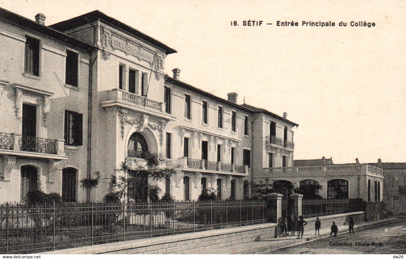 Sétif (Algérie) Entrée Principale Du Collège - Collection Idéale P.S. - Carte N° 16 - Sétif