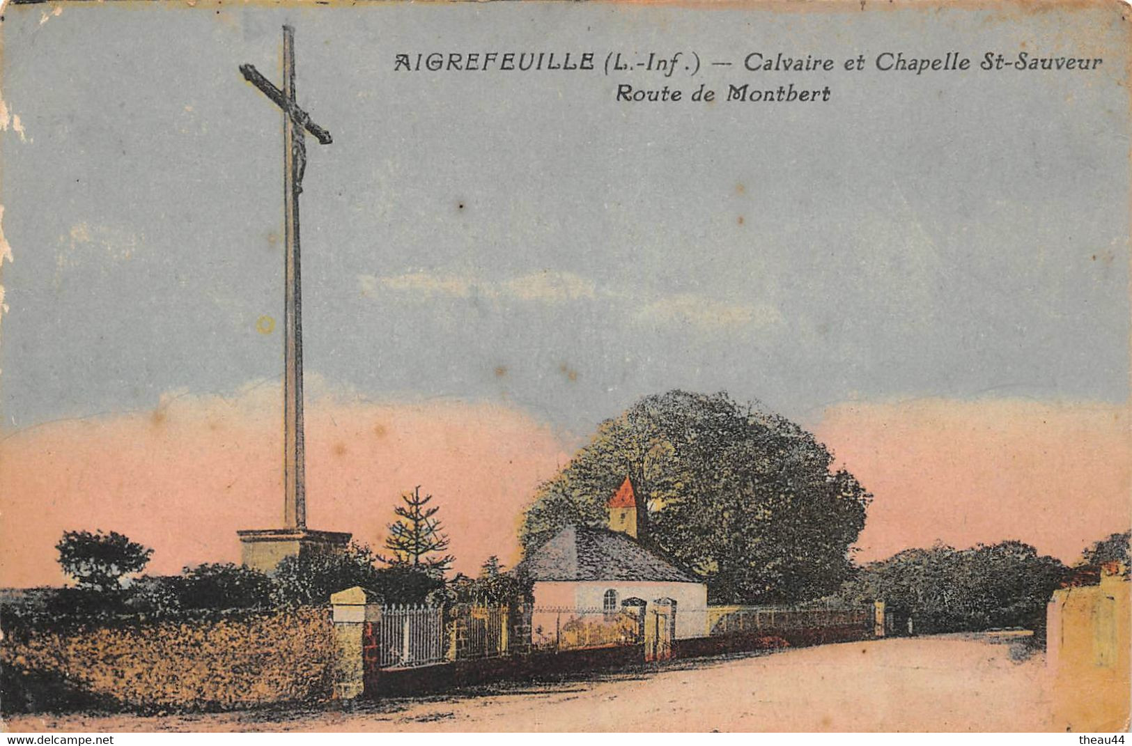 ¤¤   -   AIGREFEUILLE   -  Calvaire Et Chapelle Saint-Sauveur  -  Route De Montbert    -   ¤¤ - Aigrefeuille-sur-Maine