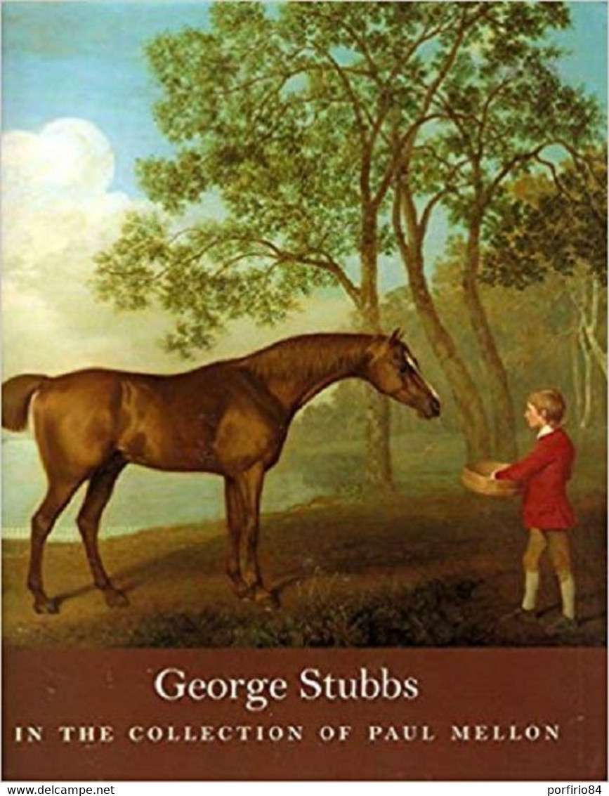 GEORGES STUBBS IN THE COLLECTION OF PAUL MELLON - 1999 - Historia Del Arte Y Critica