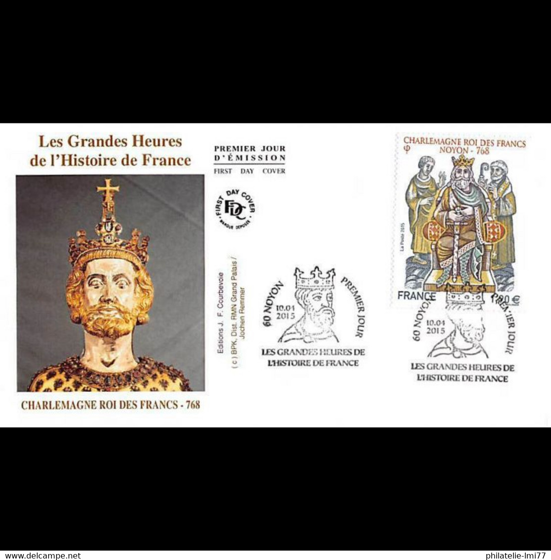 FDC JF - Charlemagne, Roi Des Francs, Oblit 10/4/2015 Noyon - 2010-2019