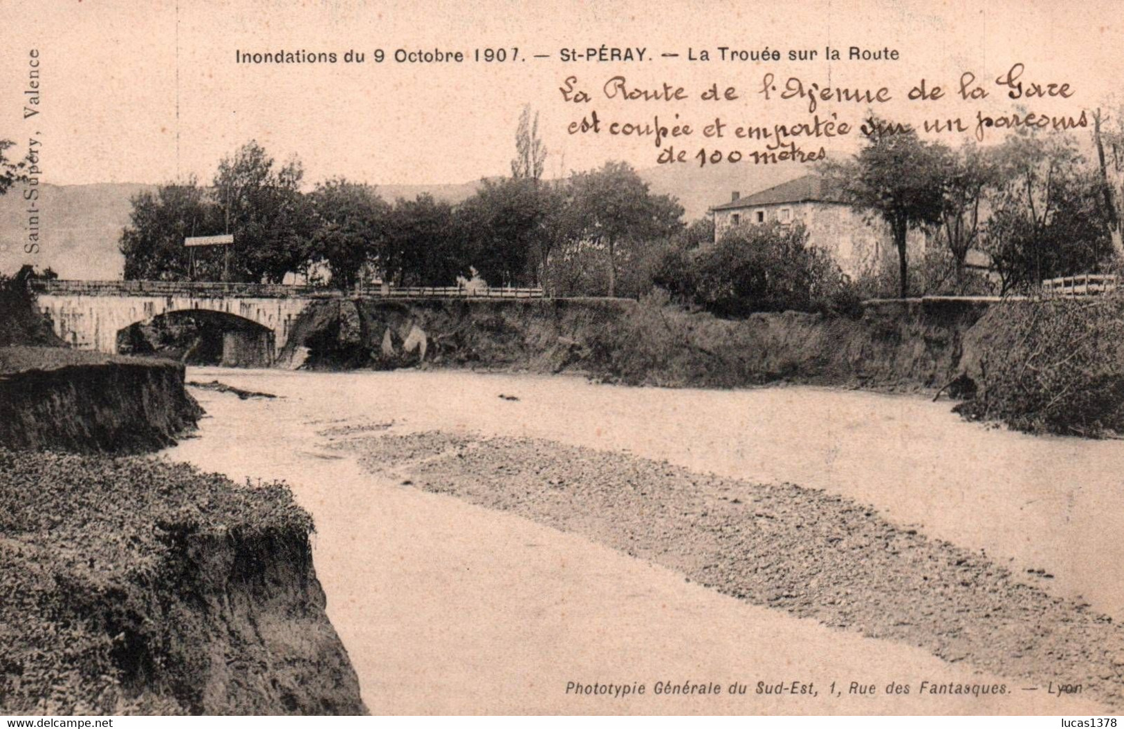 07 /SAINT PERAY / INONDATIONS 1907 / LA ROUTE DE VALENCE / LA TROUEE SUR LA ROUTE - Saint Péray