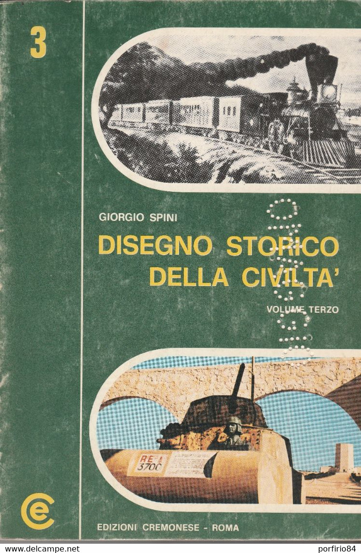 GIORGIO SPINI DISEGNO STORICO DELLA CIVILTA' - VOLUME 3 CREMONESE 1971 - Historia, Filosofía Y Geografía