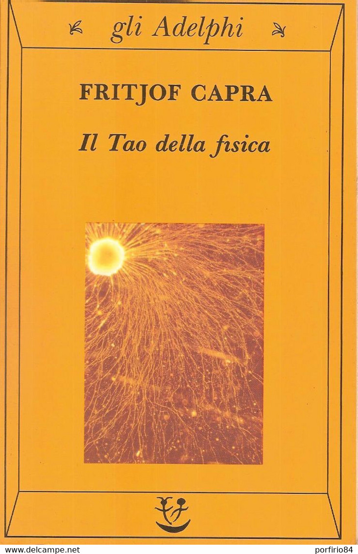 FRITJOF CAPRA IL TAO DELLA FISICA 1990 ADELPHI - Medicina, Psicologia