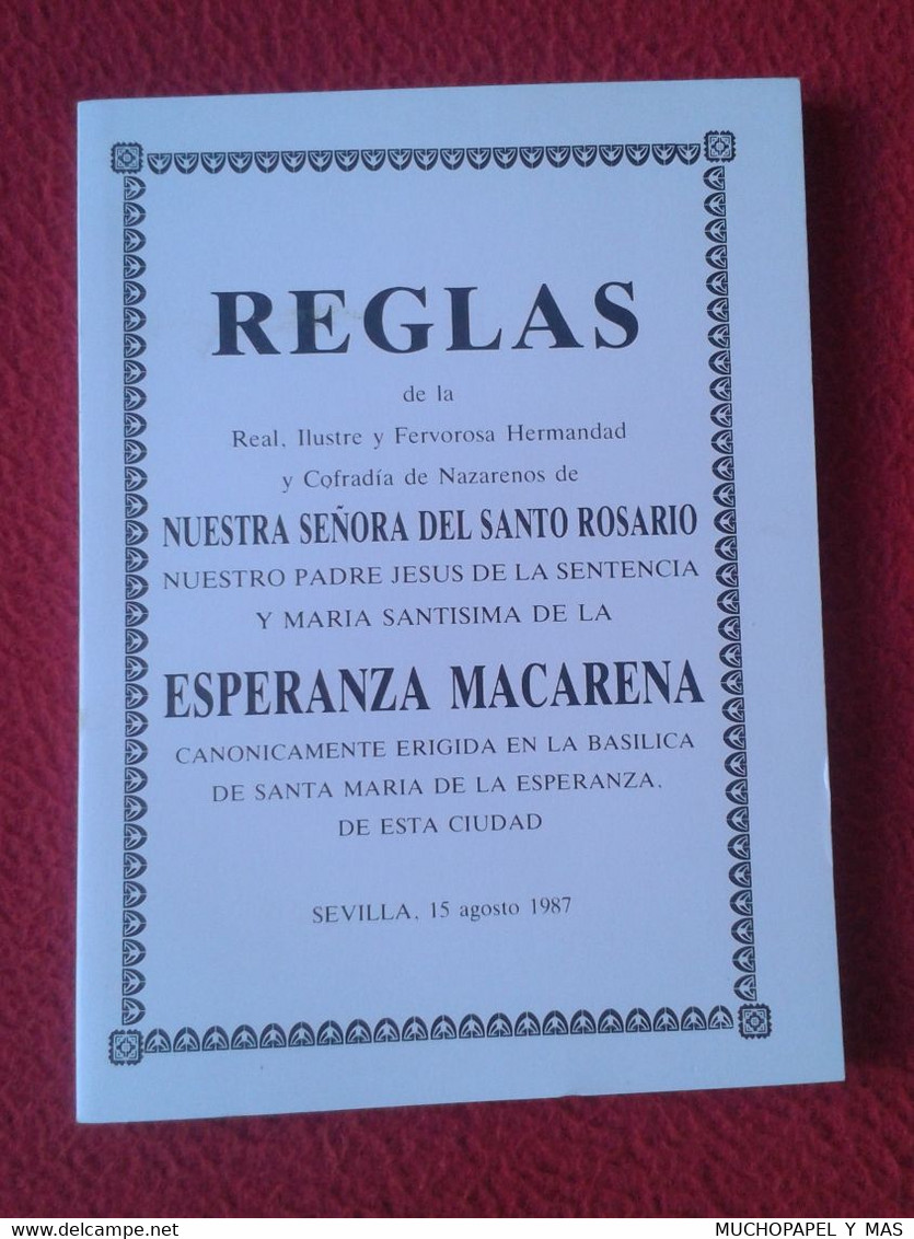 LIBRO REGLAS HERMANDAD Y COFRADÍA DE NAZARENOS SANTO ROSARIO VIRGEN ESPERANZA MACARENA 1987 SEVILLA ESPAÑA SPAIN SPANIEN - Philosophy & Religion