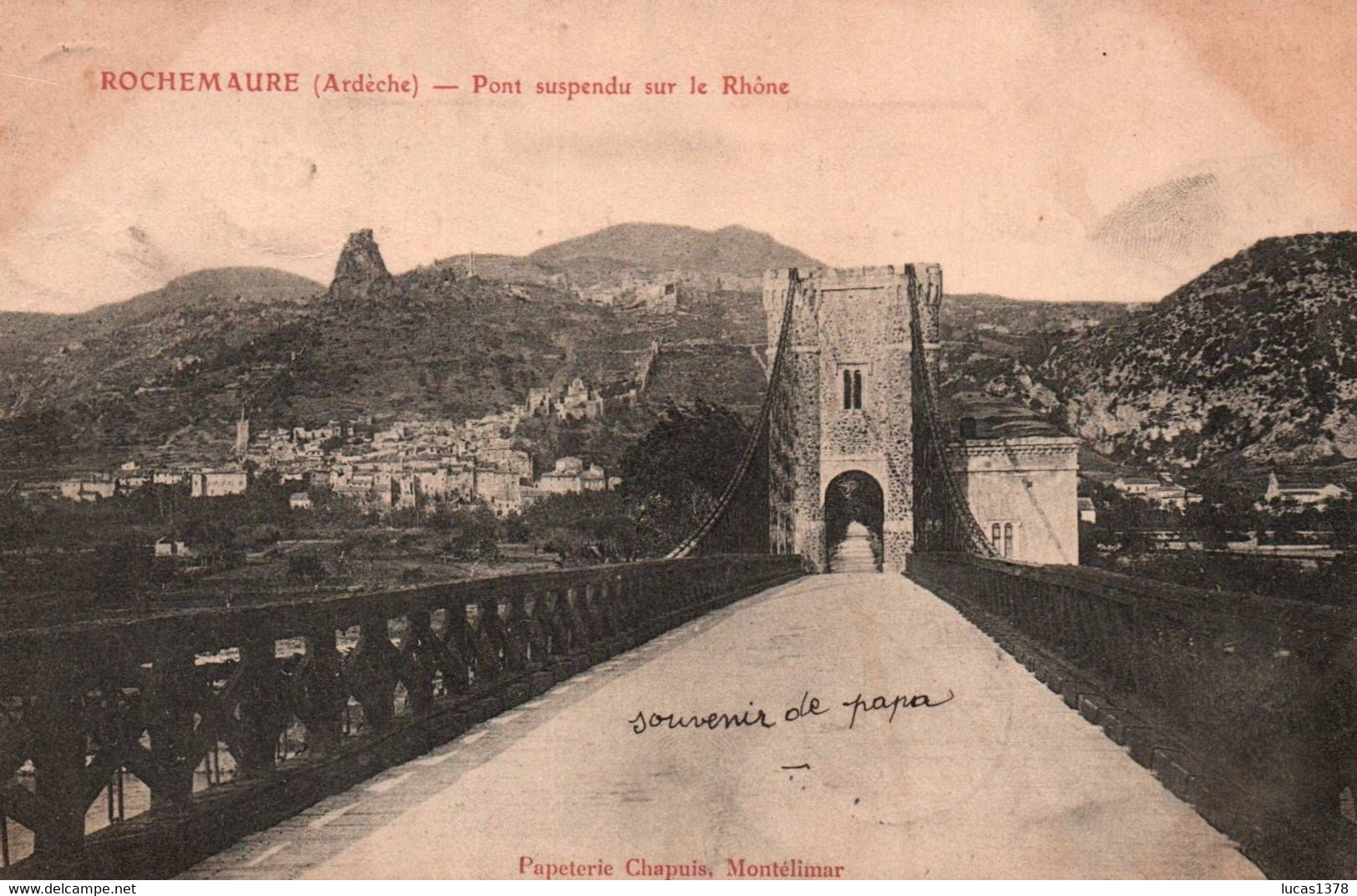 07 / ROCHEMAURE / PONT SUSPENDU SUR LE RHONE - Rochemaure