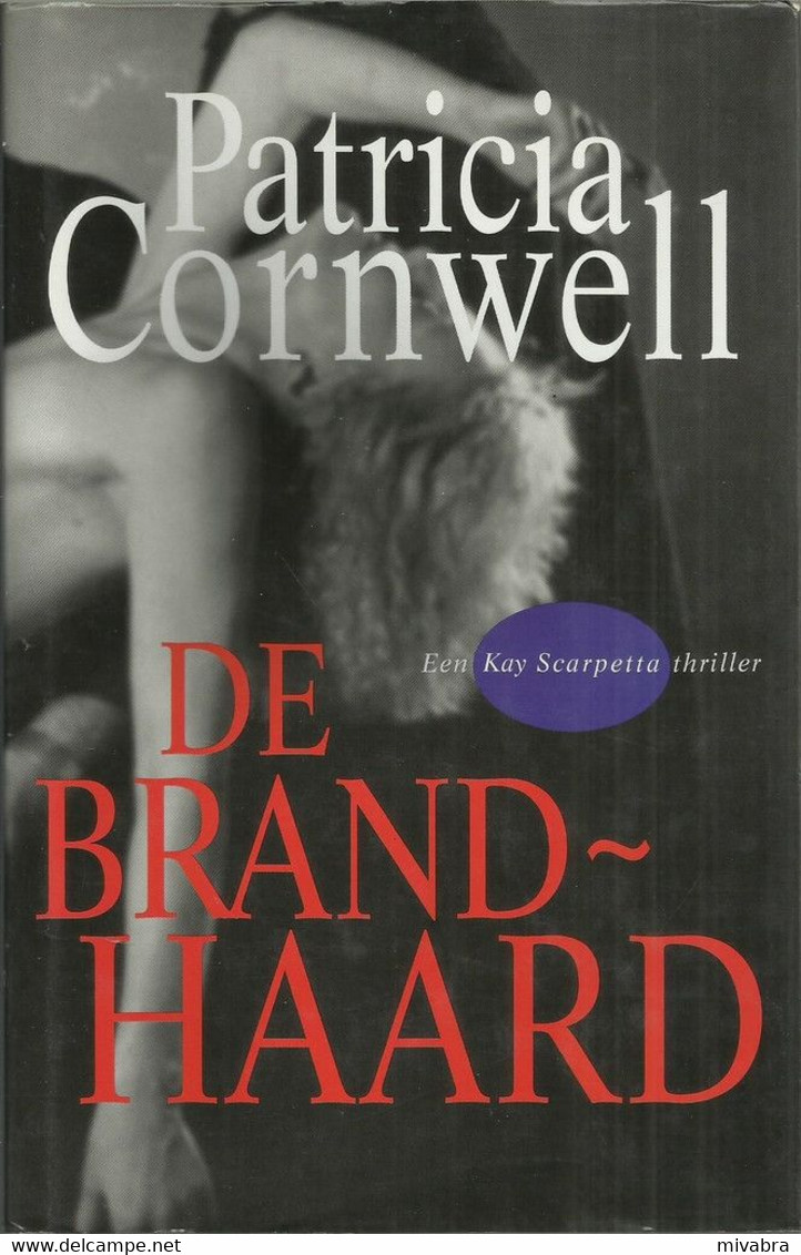 DE BRANDHAARD - PATRICIA CORNWALL  ( KAY SCARPETTA ) - Horrorgeschichten & Thriller