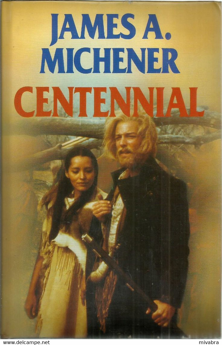 CENTENNIAL - JAMES A. MICHENER ( HISTORISCHE ROMAN ) - Sonstige & Ohne Zuordnung