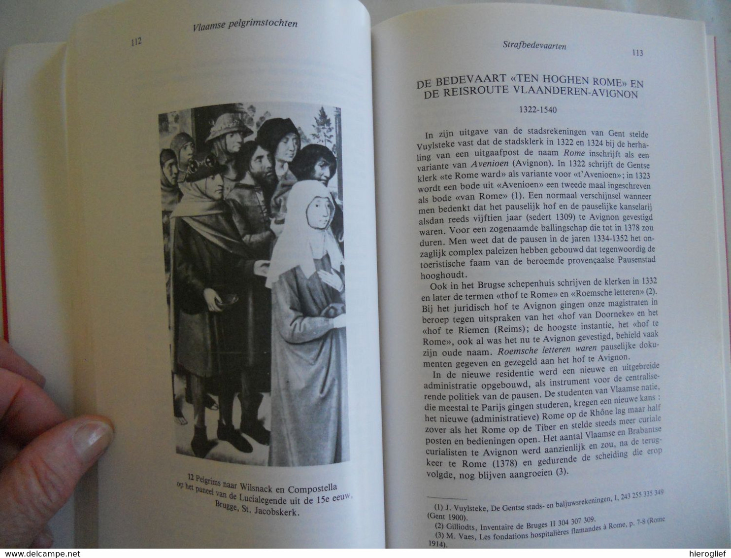 VLAAMSE PELGRIMSTOCHTEN opstellen over bedevaarten en bedevaarders vanuit Vlaanderen in late middeleeuwen Antoon Viaene