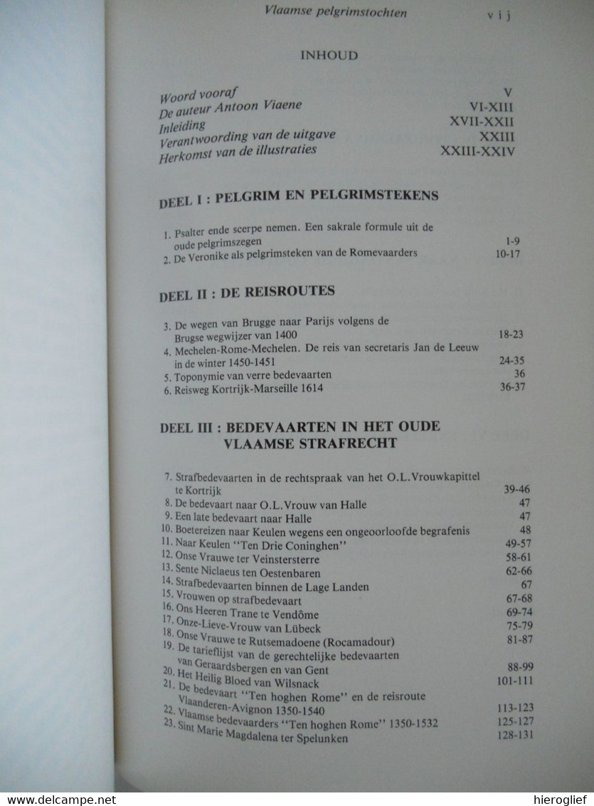 VLAAMSE PELGRIMSTOCHTEN opstellen over bedevaarten en bedevaarders vanuit Vlaanderen in late middeleeuwen Antoon Viaene