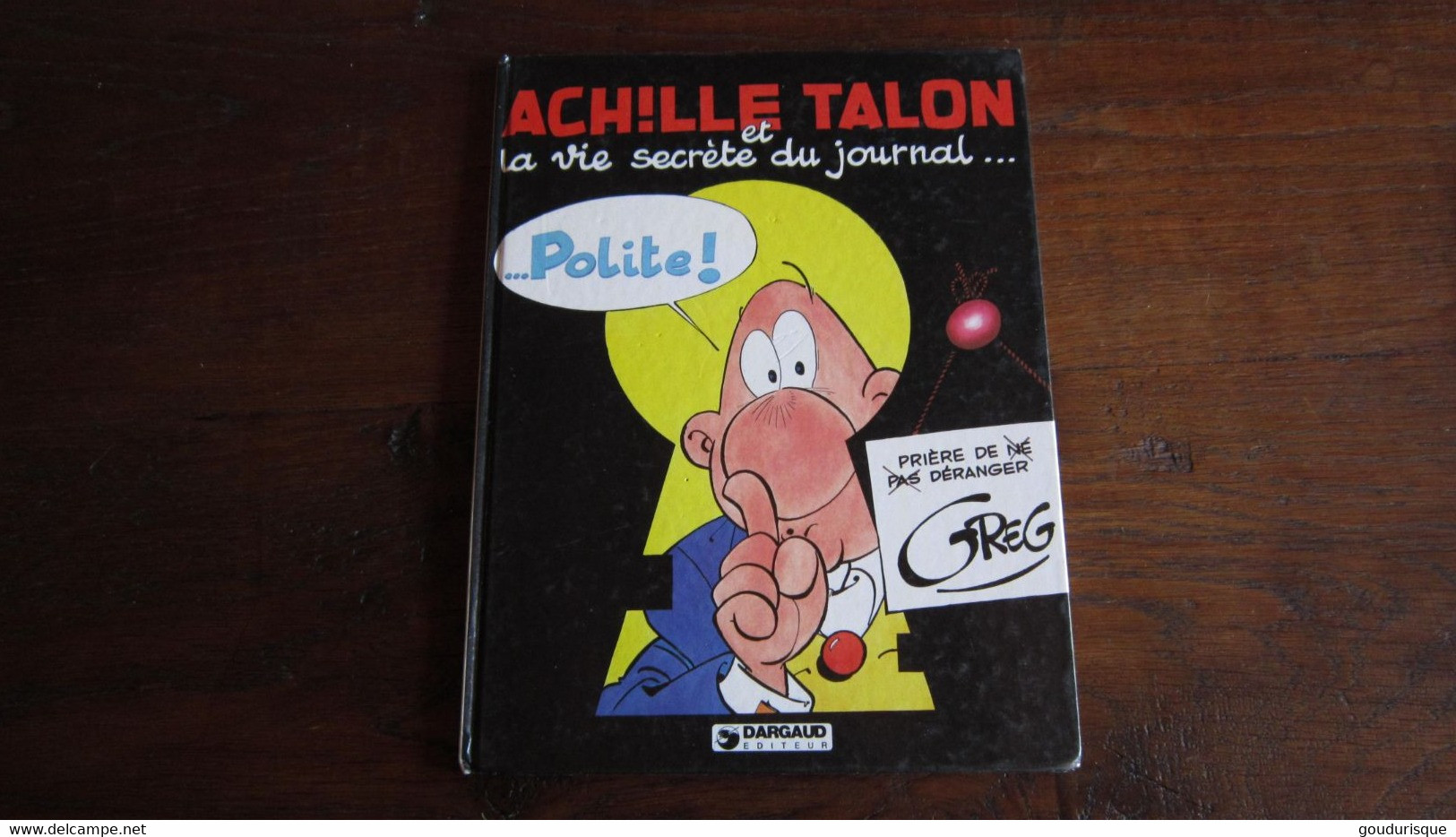 EO ACHILLE TALON T33 ACHILLE TALON ET LA VIE SECRETE DU JOURNAL POLITE  GREG - Achille Talon