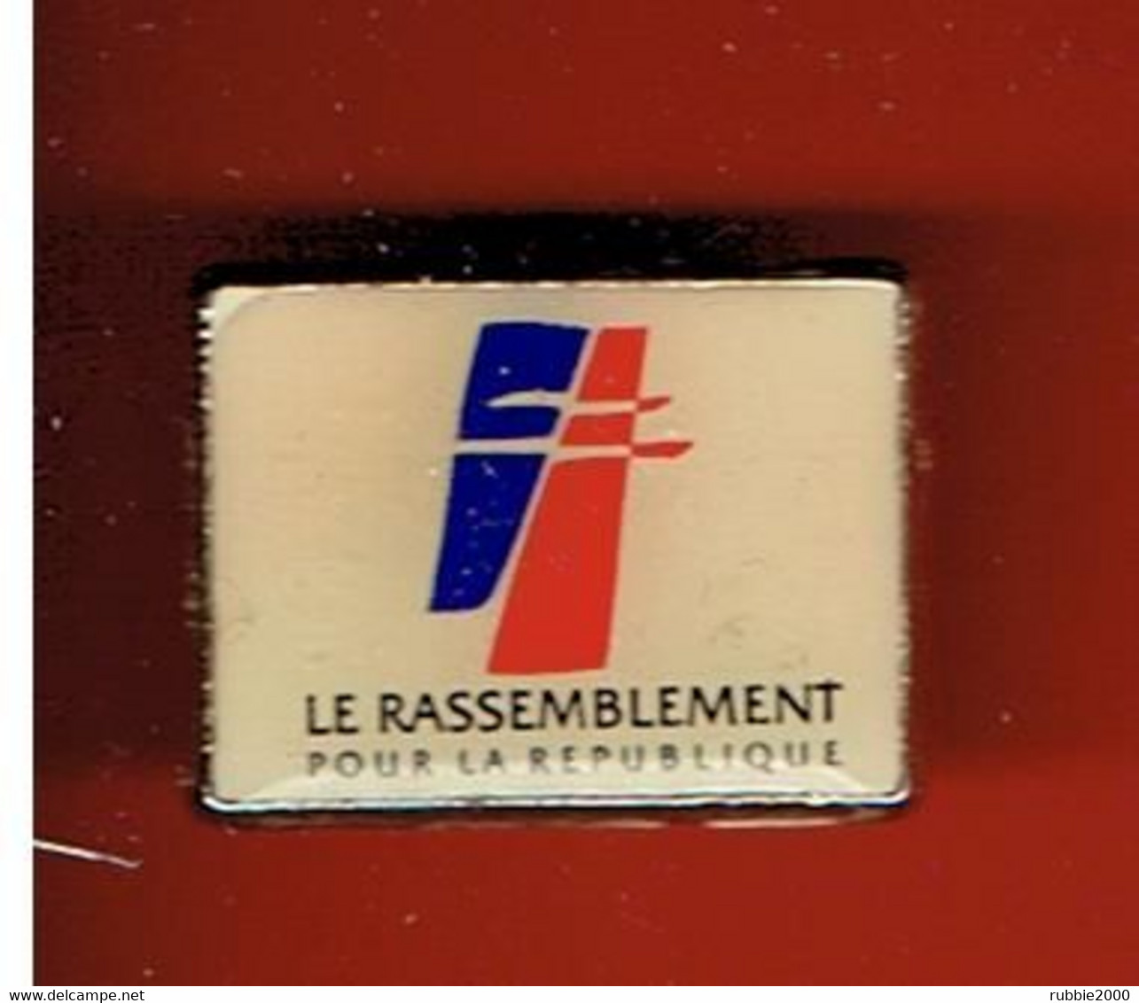 RASSEMBLEMENT POUR LA REPUBLIQUE 1991 PINS LOGO ORGANISATION POLITIQUE CHARLES DE GAULLE JACQUES CHIRAC - Other & Unclassified