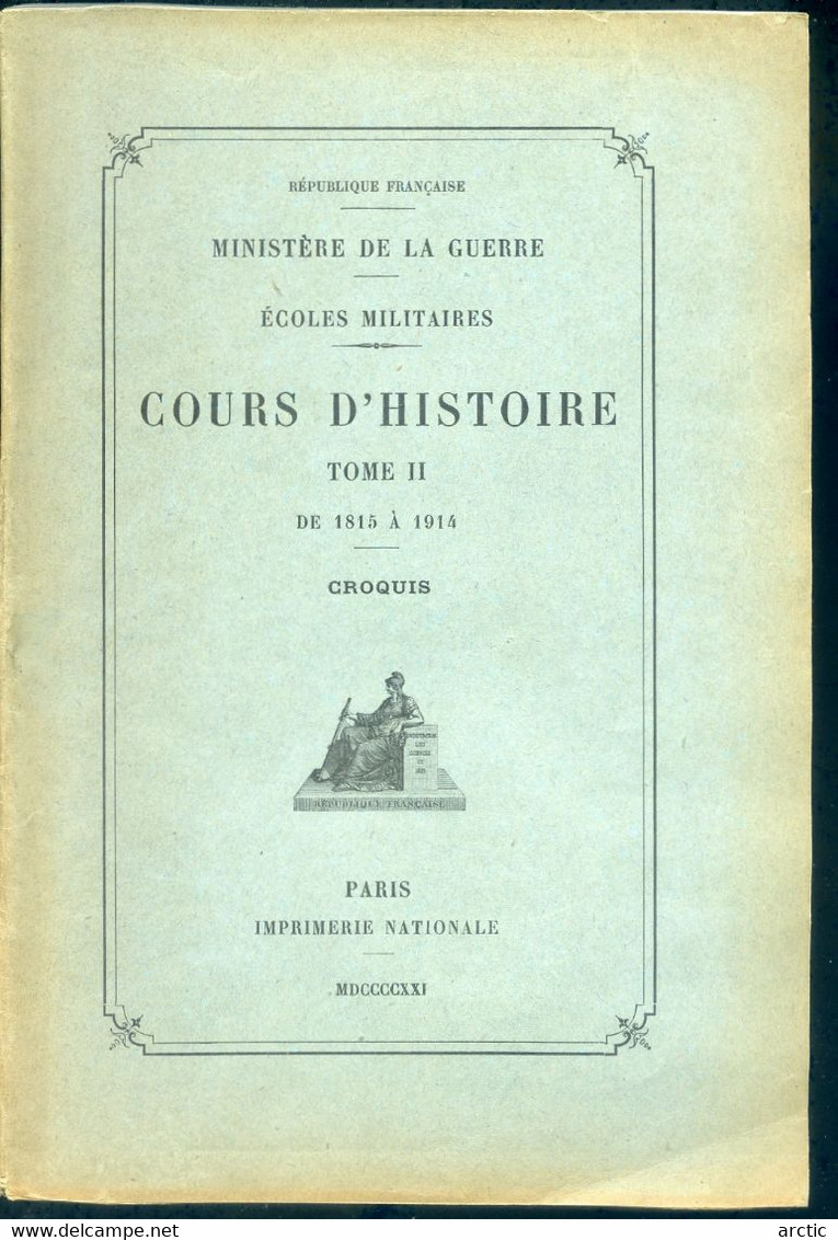 Ministère De La Guerre Ecoles Militaires COURS D'HISTOIRE Tome II De 1815 à 1914 Croquis - War 1914-18