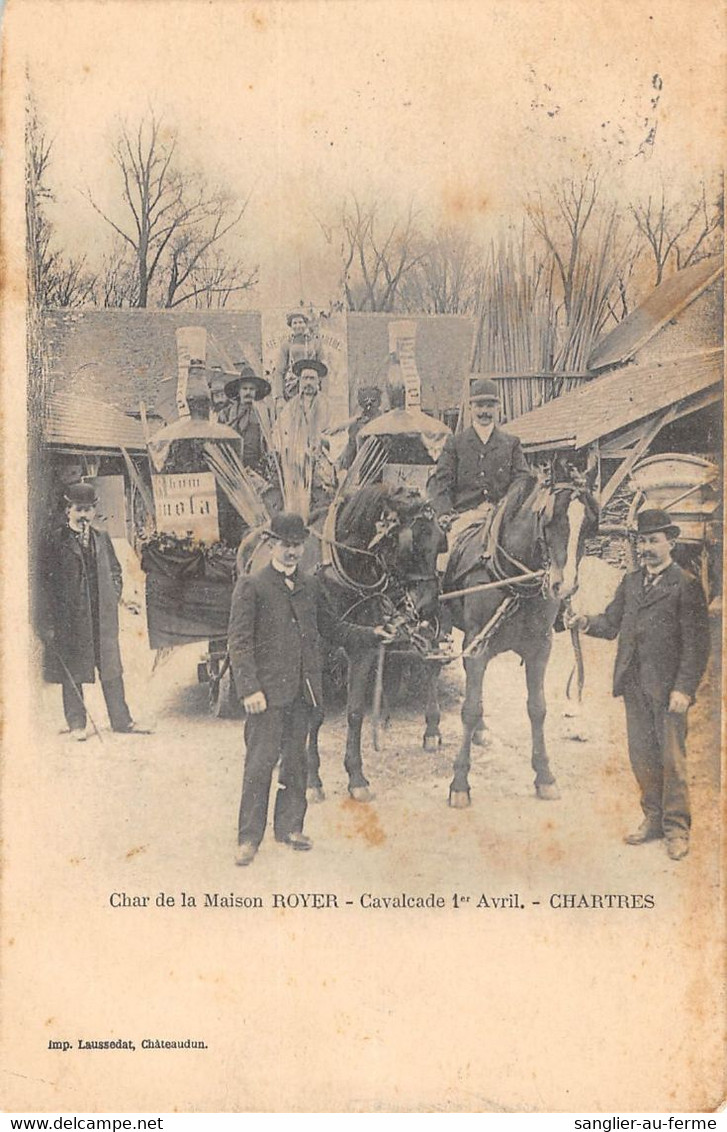 CPA 28 CHARTRES CHAR DE LA MAISON ROYER CAVALCADE 1ER AVRIL - Chartres