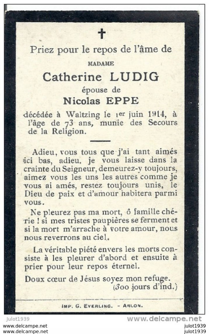 WALTZING ..-- Mme Catherine LUDIG , épouse De Mr Nicolas EPPE , Née En 1841 , Décédée En 1914 . - Arlon