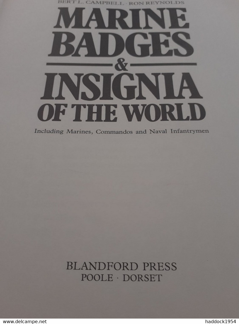 Marine Badges And Insignia Of The World BERT L. CAMPBELL RON REYNOLDS Blandford Press 1983 - Altri & Non Classificati