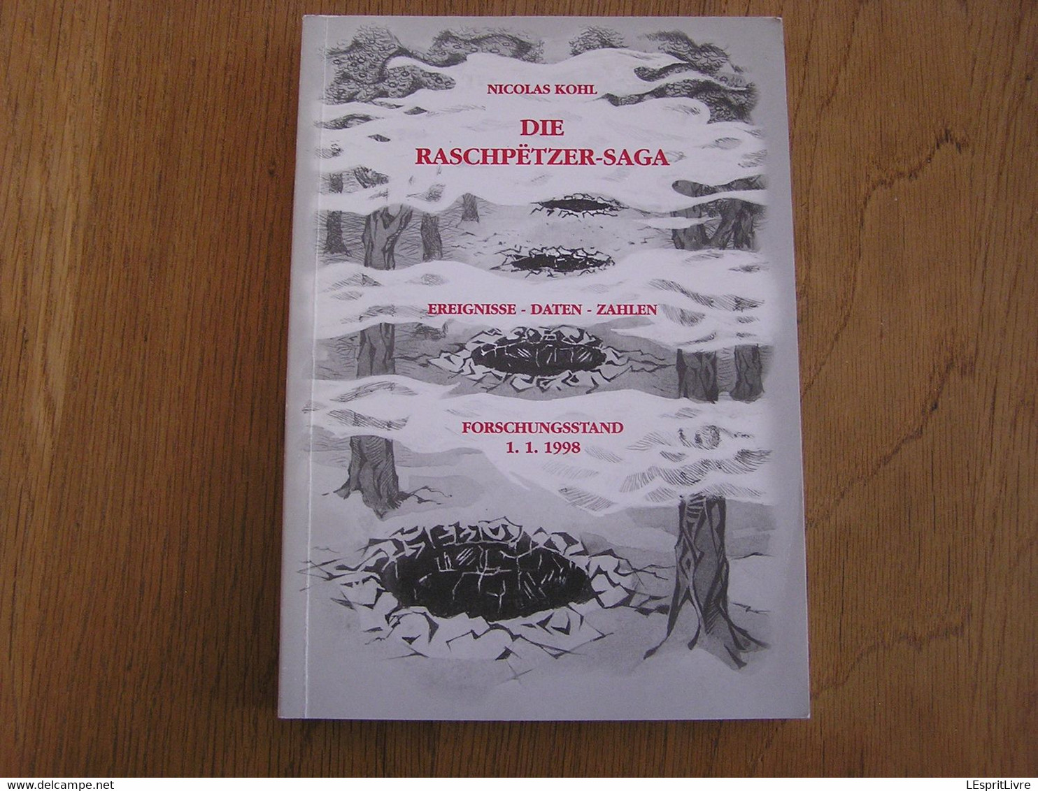 DIE RASCHPËTZER SAGA  Régionalisme Grand Dûche Luxembourg Galerie Souterraine Walferdange Souterrains Géologie - Unclassified