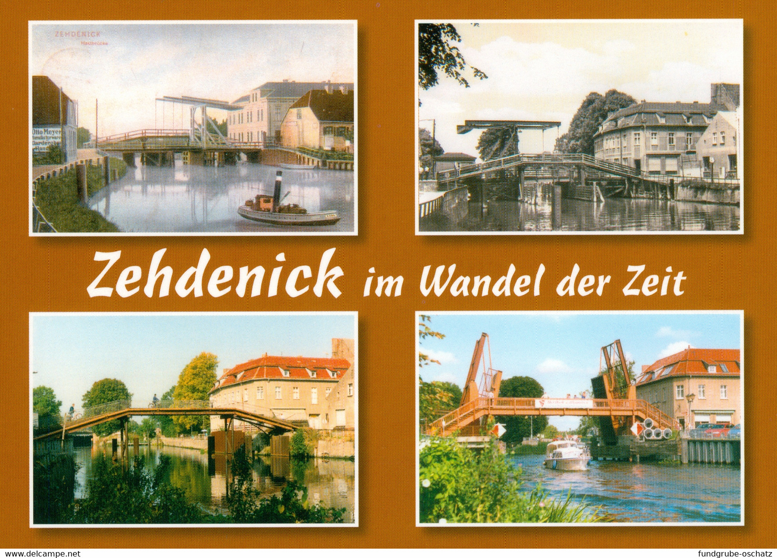 AK Zehdenick Dammhastbrücke Im Wandel Der Zeiten - Zehdenick