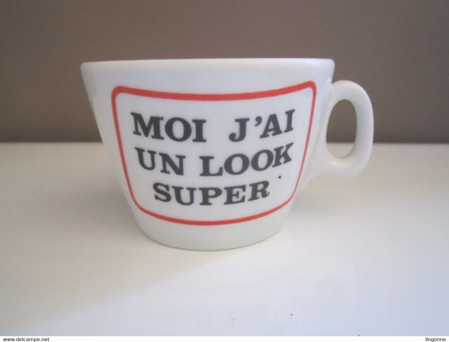 Tasse MOI J'AI UN LOOK SUPER Haut 7,5 Cm Env Poids 371 Grammes - Kopjes