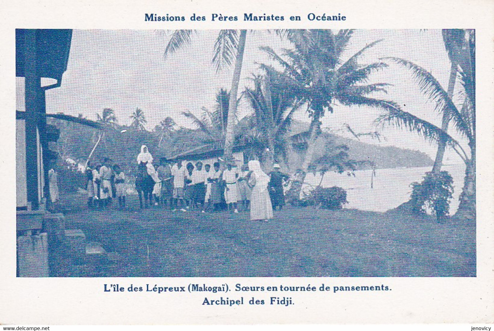 MISSIONS DES PERES MARISTES ,ILE DES LEPREUX (MAKOGAI) SOEURS EN TOURNEE DE PANSEMENTS ARCHIPEL FIDJI   REF 71586 - Fidji