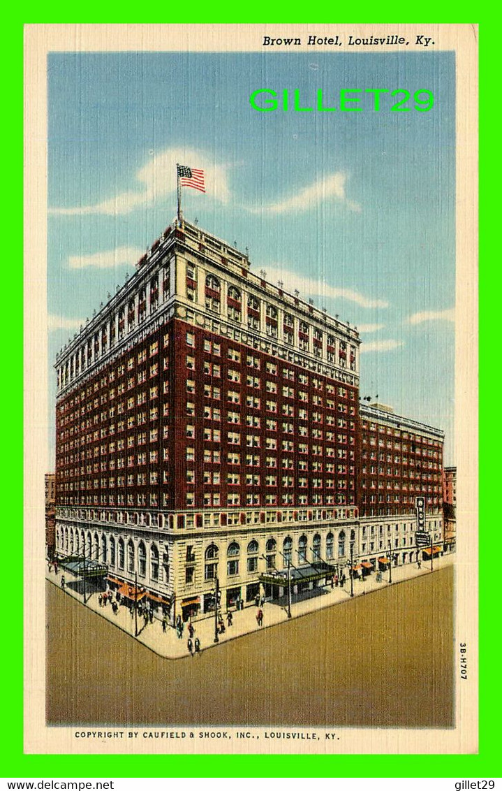 LOUISVILLE, KY - BROWN HOTEL - ANIMATED WITH PEOPLES - CAUFIELD & SHOOK INC - TRAVEL IN 1947 - - Louisville