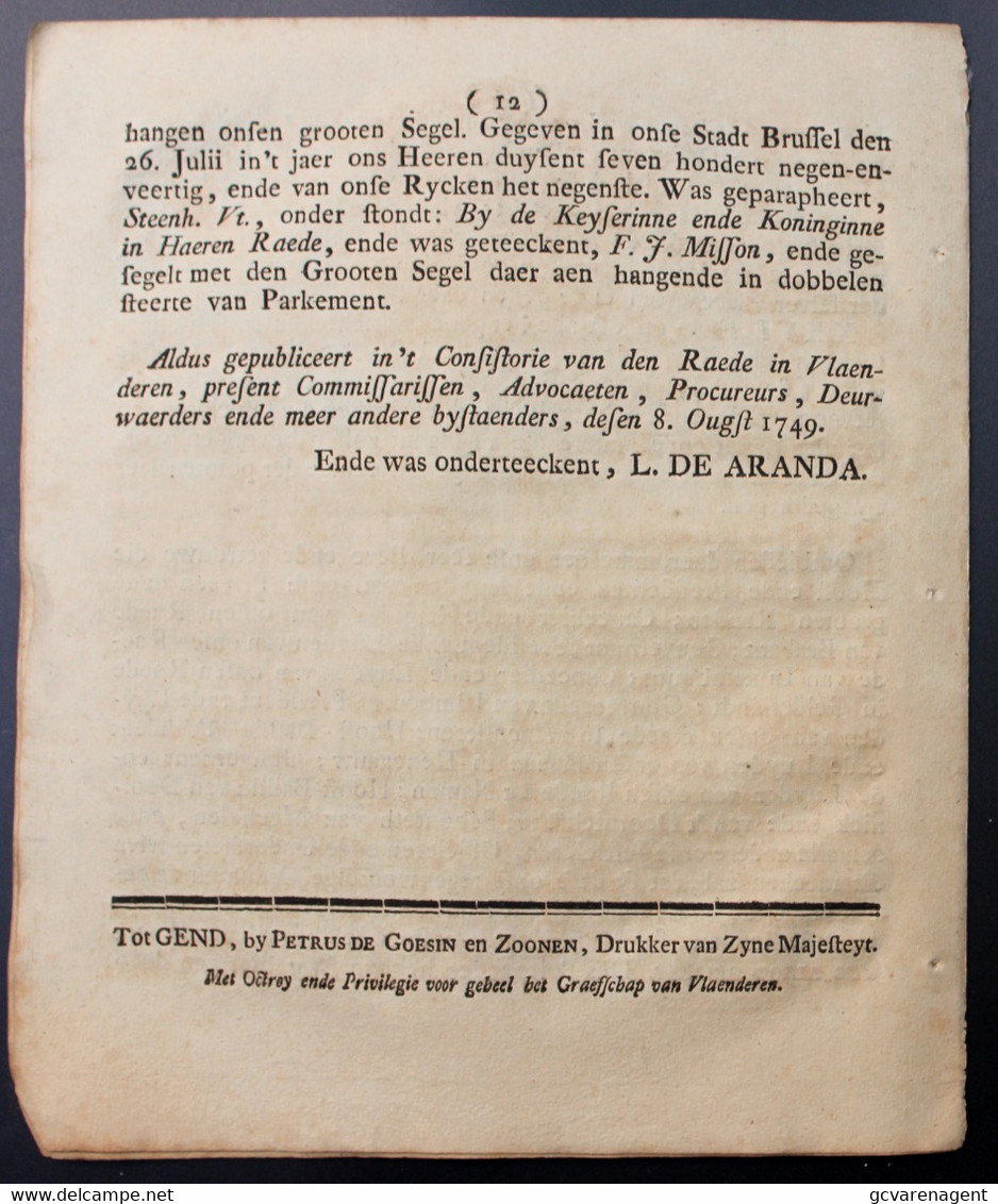 PLACCAERT VAN DEN 26 JULY 1749  NOPENDE DE WACHTEN ENDE PATROUILLEN  12 BLZ -23 X 18 CM  ZIE SCANS