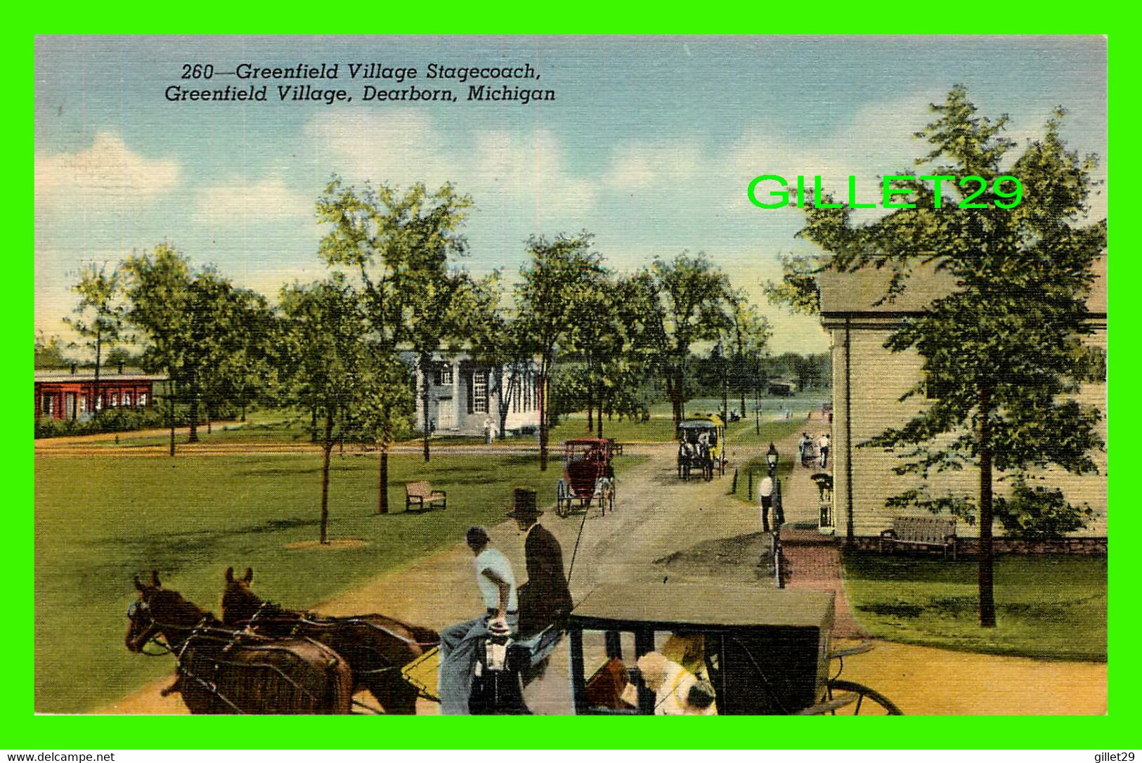 DEARBORN, MI - GREENFIELD VILLAGE STAGECOACH, GREENFIELD VILLAGE - ANIMATED WITH PEOPLES - CURTEICH-CHICAGO - - Dearborn