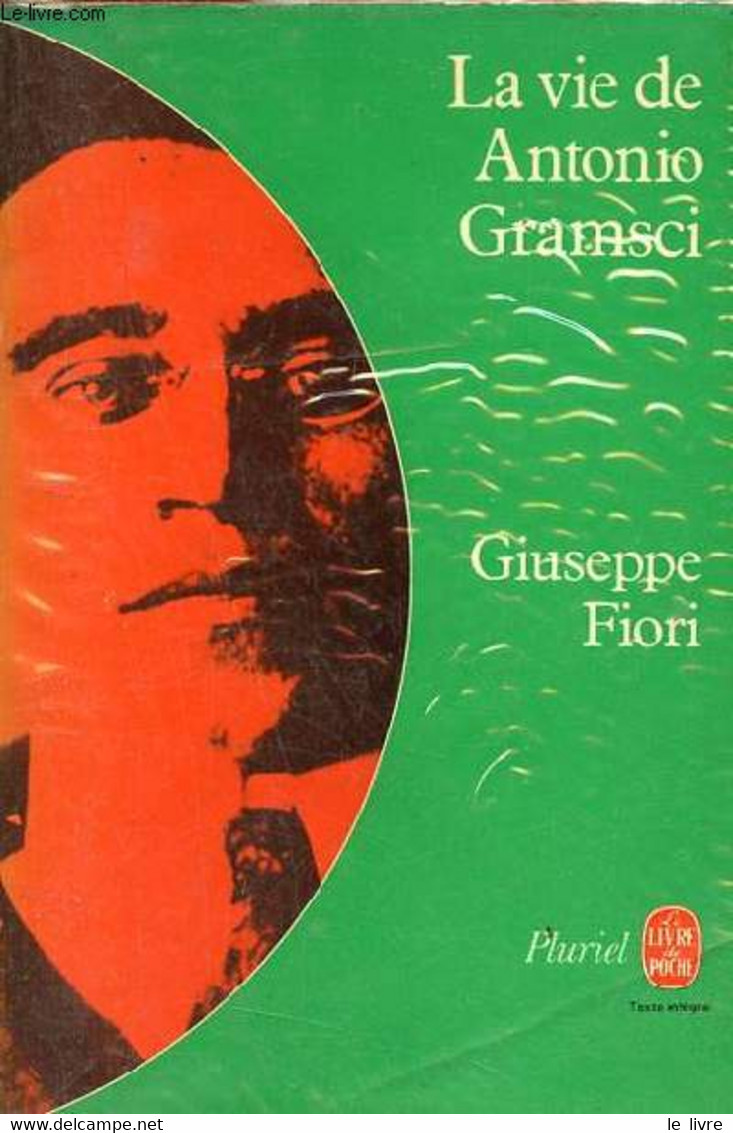 La Vie De Antonio Gramsci - Collection Pluriel N°8319. - Fiori Giuseppe - 1977 - Biographie