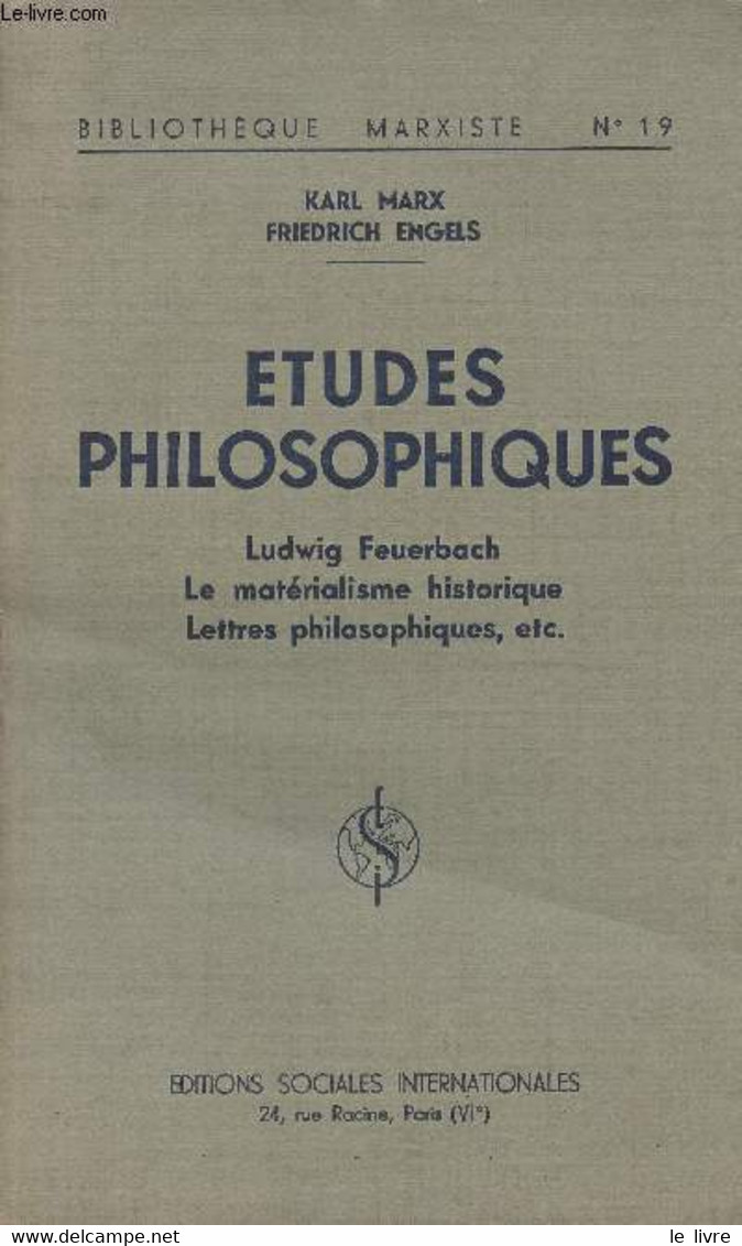 Etudes Philosophiques - Ludwig Feuerbach - Le Matérialime Historique - Lettres Philosophiques, Etc.. - "Bibliothèque Mar - Psychology/Philosophy