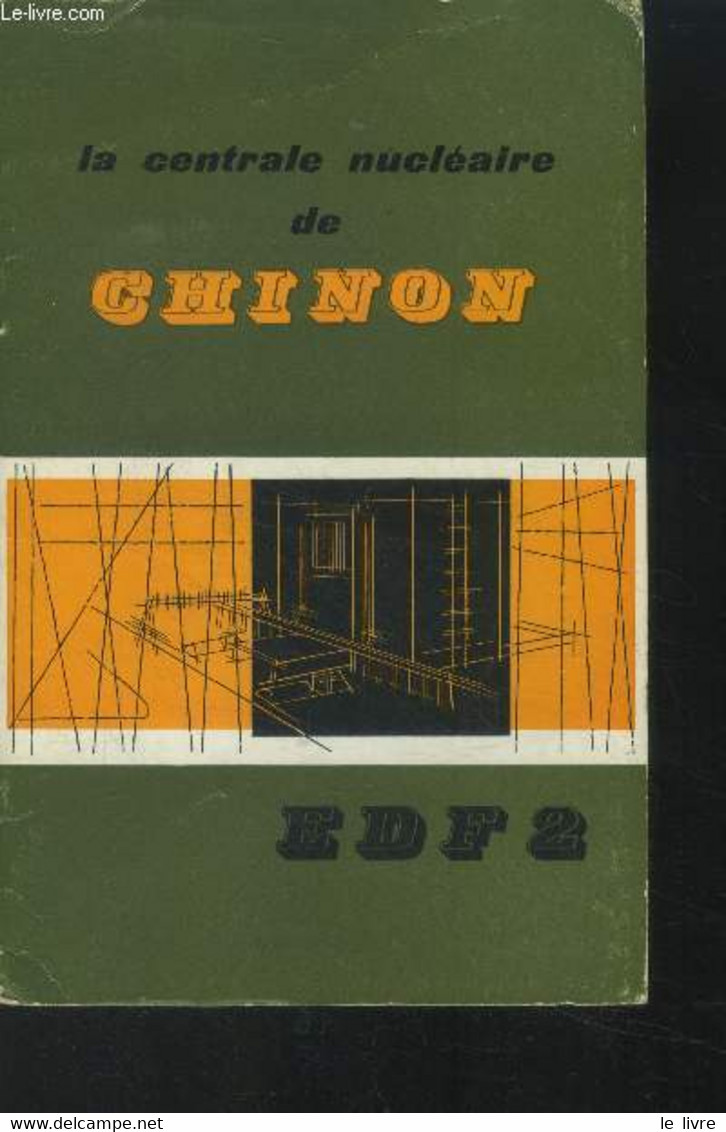 La Centrale Nucléaire De Chinon EDF2 - Collectif - 1960 - Sciences