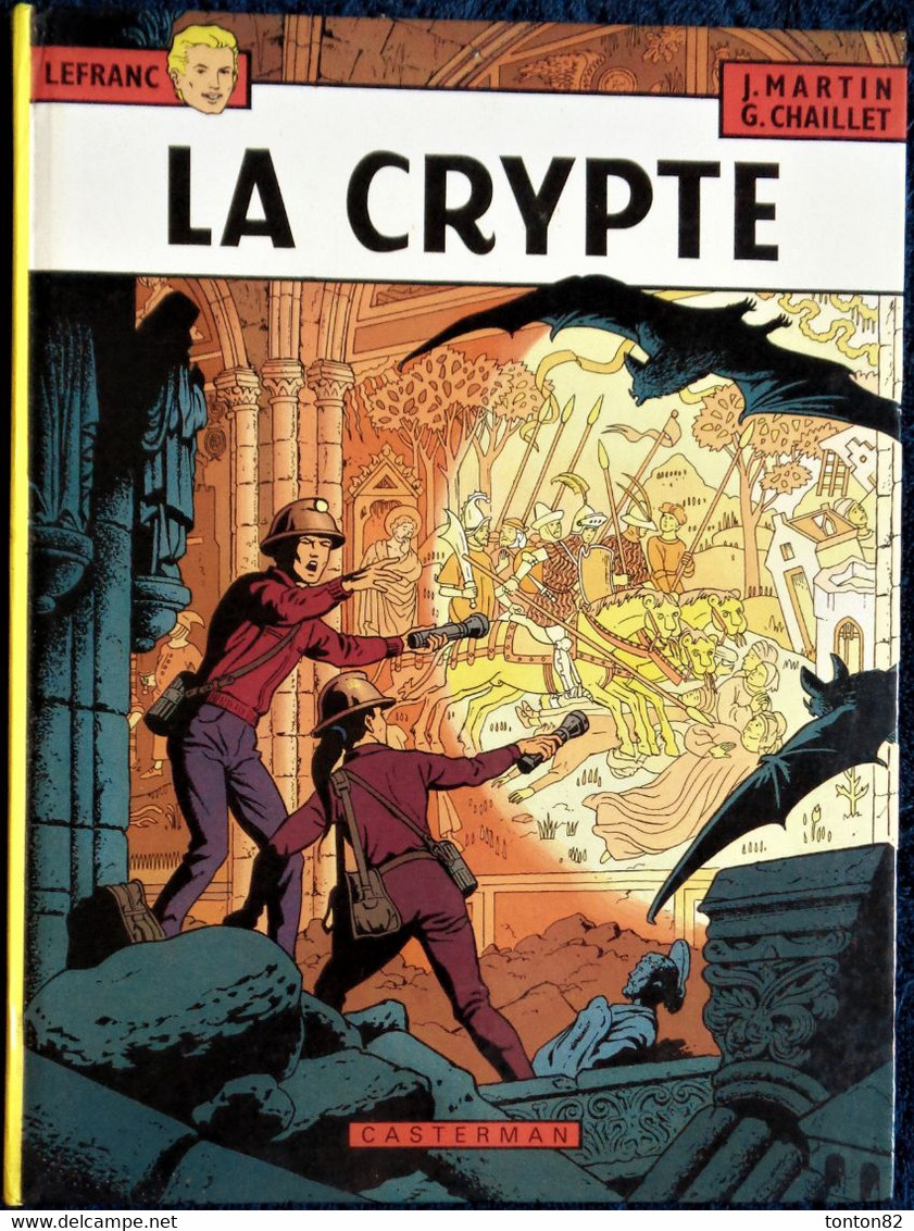 Jacques Martin- G. Chaillet  - Lefranc N° 9 - La Crypte Casterman - ( E.O.1984 ) . - Lefranc