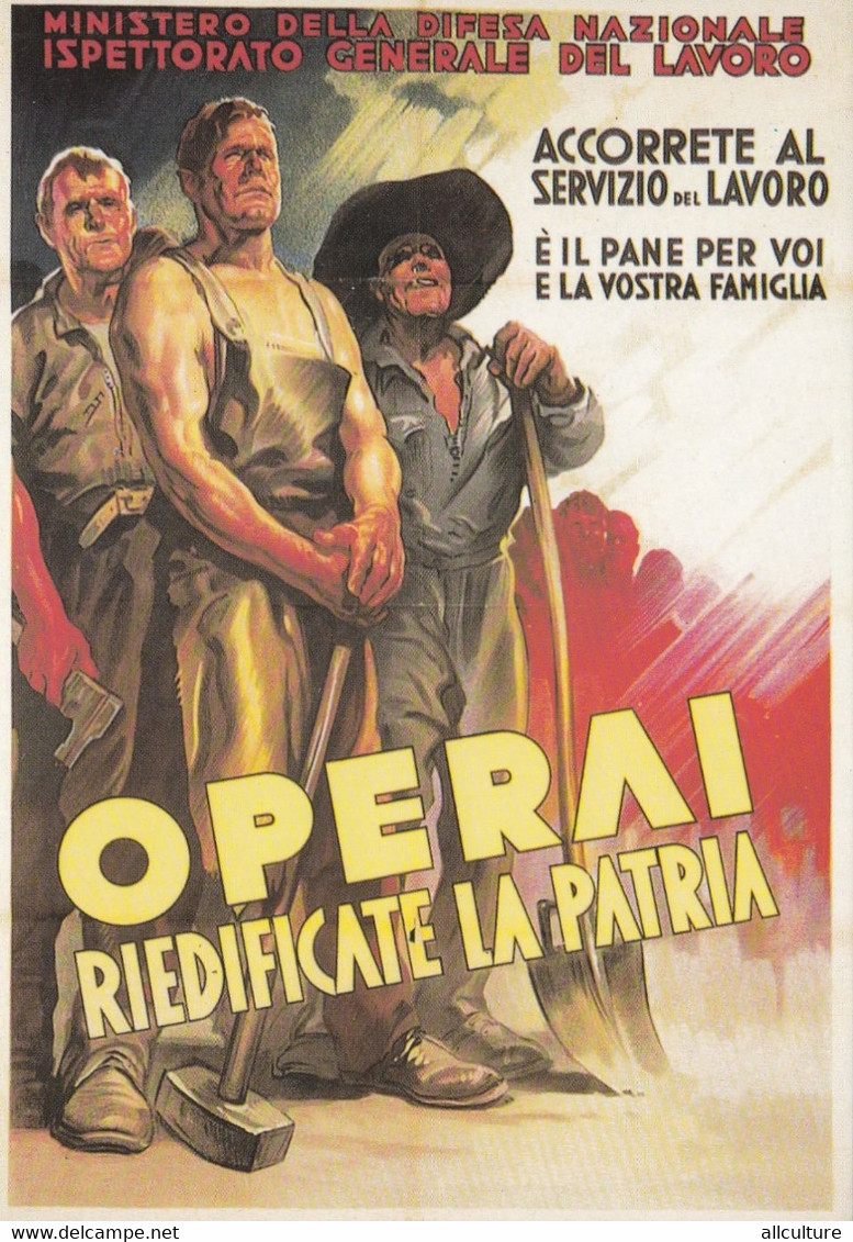 A8990- OPERAI RIEDIFICATE LA PATRIA ITALIAN FASCISM PROPAGANDA POSTCARD - Weltkrieg 1939-45