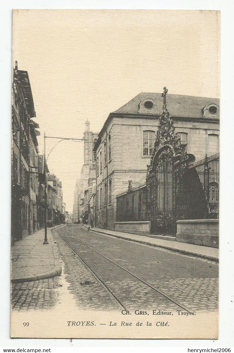 10 Aube Troyes La Rue De La Cité Ed Gris - Troyes